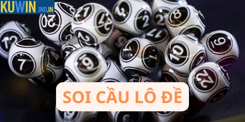 Soi cầu lô đề